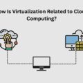 How Is Virtualization Related to Cloud Computing
