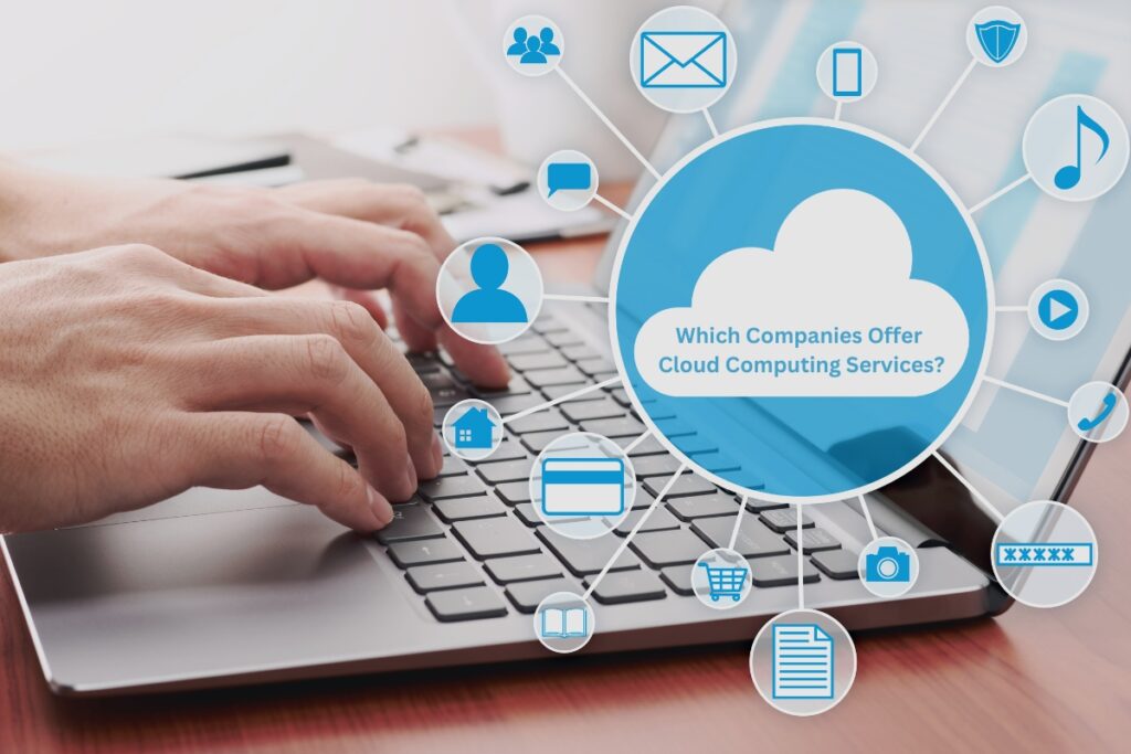 Which Companies Offer Cloud Computing Services